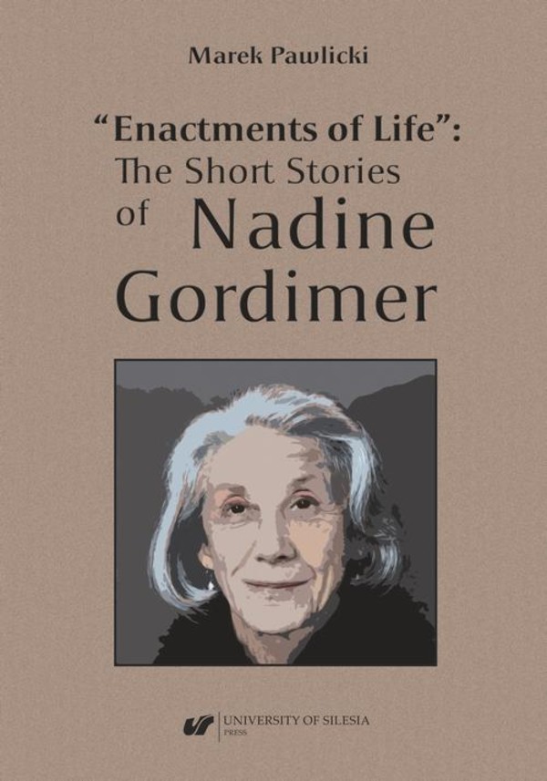 „Enactments of Life”: The Short Stories of Nadine Gordimer - pdf