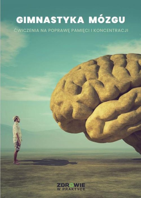 Gimnastyka mózgu. Ćwiczenia na poprawę pamięci i koncentracji - mobi, epub, pdf