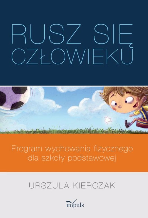 „Rusz się człowieku” – program wychowania fizycznego dla szkoły podstawowej - mobi, epub, pdf