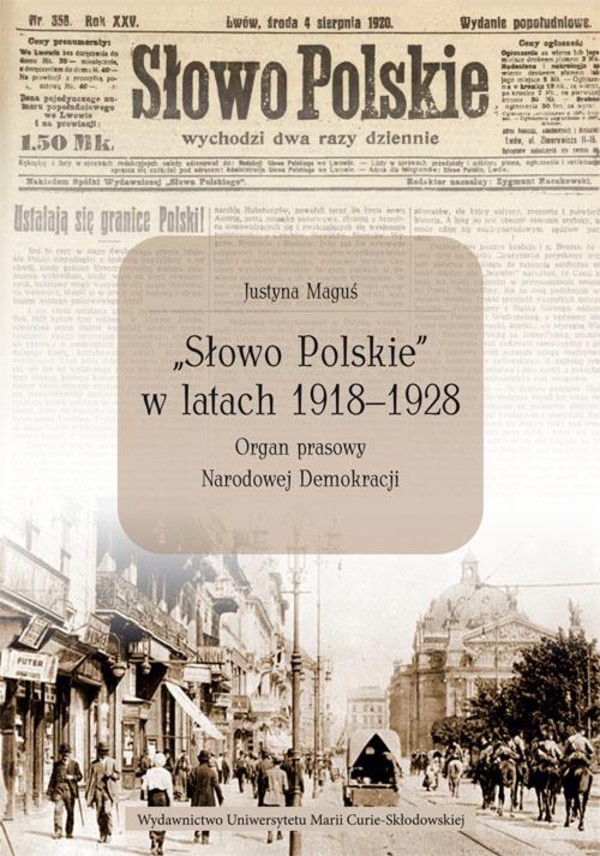 „Słowo Polskie” w latach 1918-1928. Organ prasowy Narodowej Demokracji - pdf