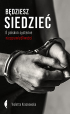Będziesz siedzieć - mobi, epub O polskim systemie niesprawiedliwości