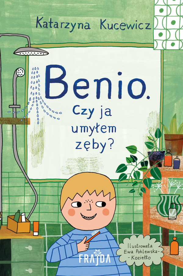 Benio Czy ja umyłem zęby?