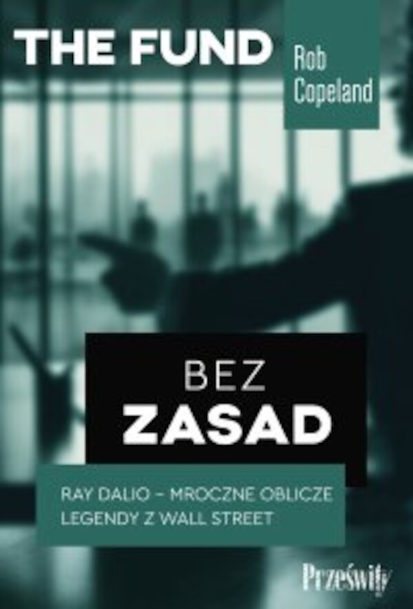 Bez zasad. Ray Dalio - mroczne oblicze legendy z Wall Street - mobi, epub