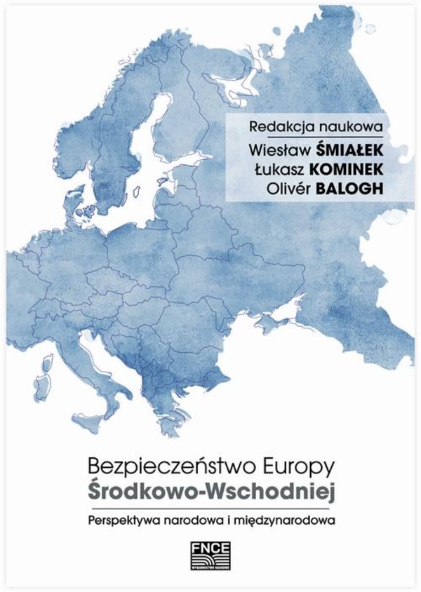 Bezpieczeństwo Europy Środkowo-Wschodniej. Perspektywa narodowa i międzynarodowa - pdf