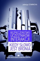 Bezpieczeństwo uczestników interakcji Kiedy słowo jest bronią - pdf