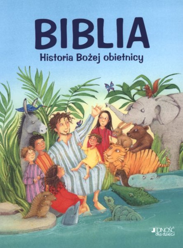 Biblia. Historia Bożej Obietnicy