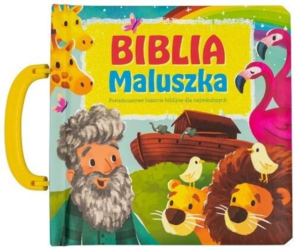 Biblia Maluszka Ponadczasowe opowieści biblijne dla najmłodszych