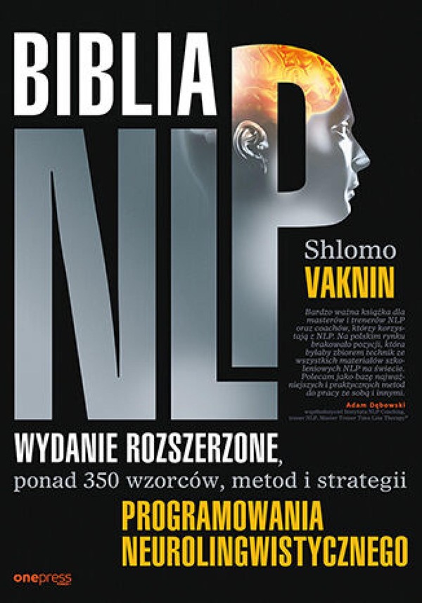 Biblia NLP. Wydanie rozszerzone, ponad 350 wzorców, metod i strategii programowania neurolingwistycznego - mobi, epub, pdf