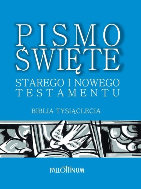 Pismo Święte Starego i Nowego Testamentu Biblia Pielgrzyma