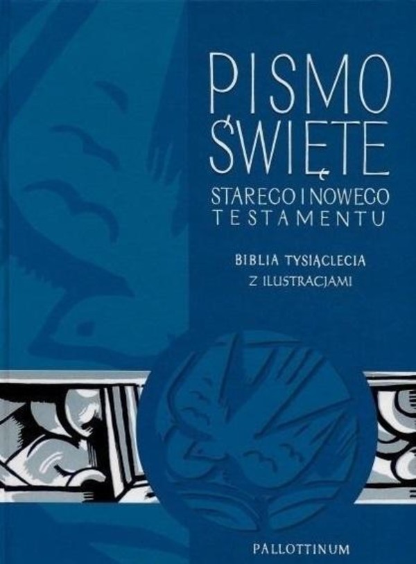 Pismo Święte Starego i Nowego Testamentu Biblia Tysiąclecia z ilustracjami