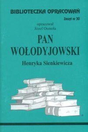 Biblioteczka opracowań 30 Pan Wołodyjowski