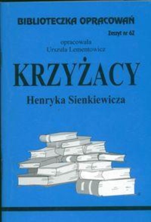 Biblioteczka opracowań 62 Krzyżacy