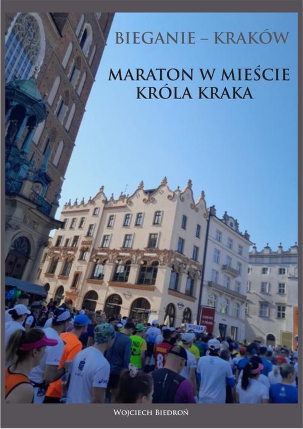 Bieganie - Kraków. Maraton w mieście króla Kraka - mobi, epub, pdf