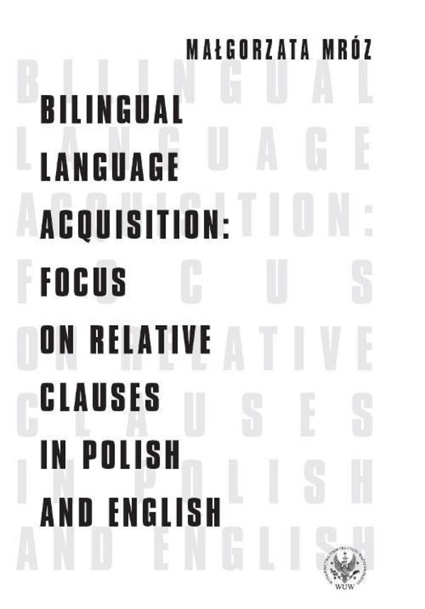 Bilingual Language Acquisition : Focus on Relative Clauses in Polish and English - pdf