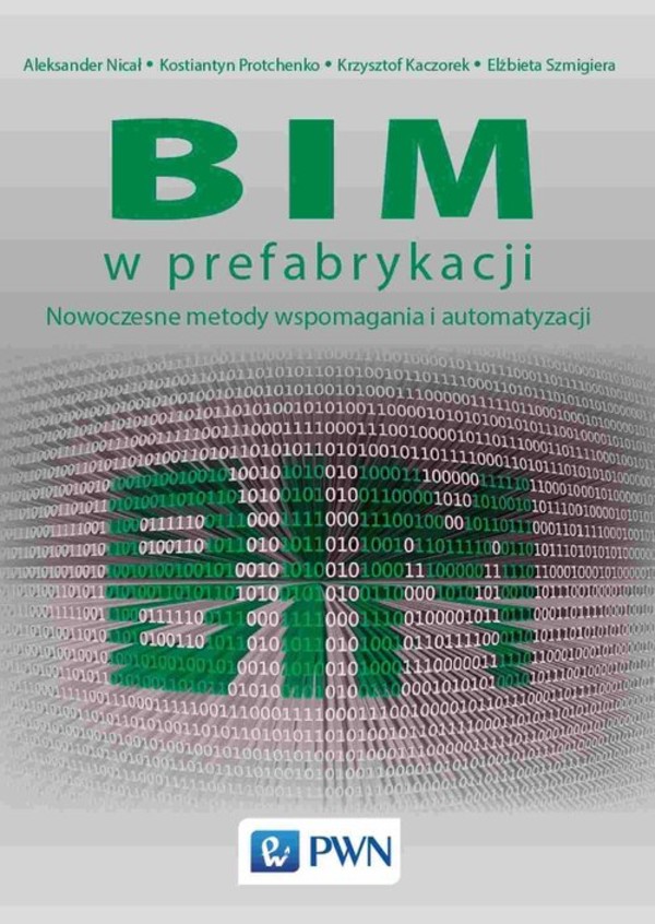 BIM w prefabrykacji. Nowoczesne metody wspomagania i automatyzacji