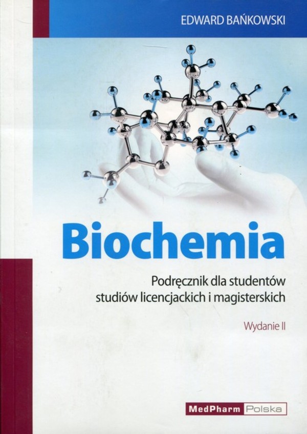 Biochemia Podręcznik dla studentów studiów licencjackich i magisterskich