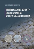 Bioindykacyjne aspekty osadu czynnego w oczyszczaniu ścieków - pdf