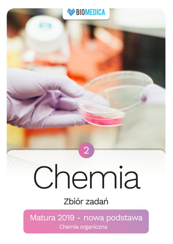 Chemia Zbiór Zadań Matura 2019 Tom 2 - Biomedica - Podręczniki ...