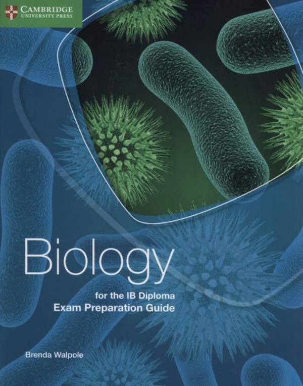 Biology for the IB Diploma. Exam Preparation Guide