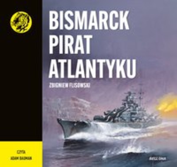 Bismarck pirat Atlantyku - Audiobook mp3