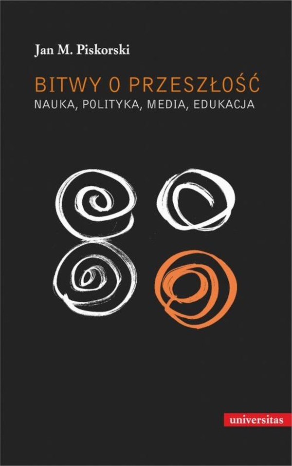 Bitwy o przeszłość Nauka polityka media edukacja - pdf
