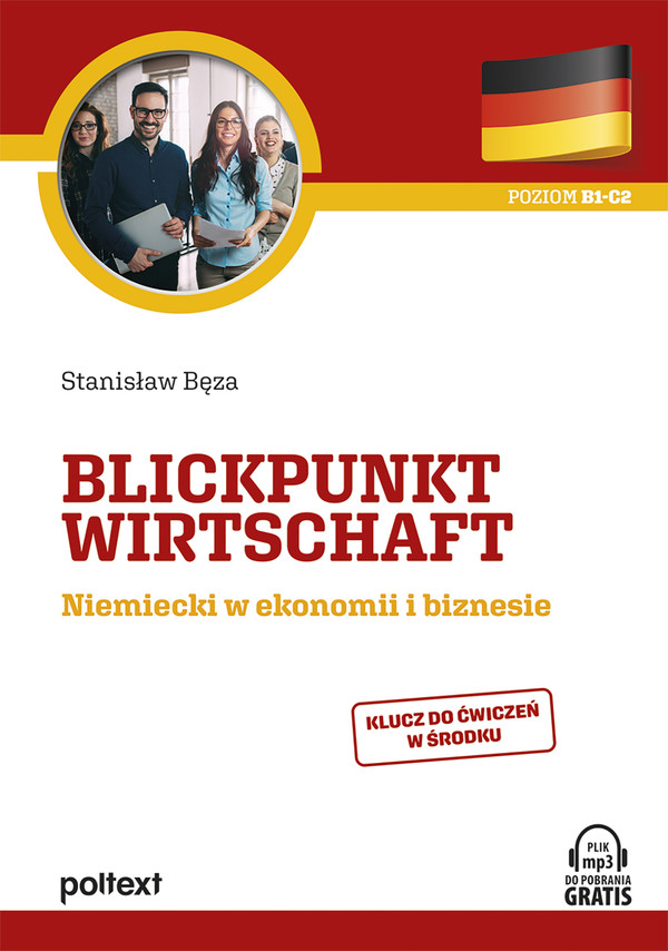 Blickpunkt Wirtschaft. Niemiecki w ekonomii i biznesie. Wydanie z kluczem rozwiązań. Poziom B1-C2