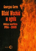 Bliski Wschód w ogniu. Oblicza konfliktu 1956-2003 - mobi, epub