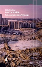 Bloki w słońcu - mobi, epub Mała historia Ursynowa Północnego