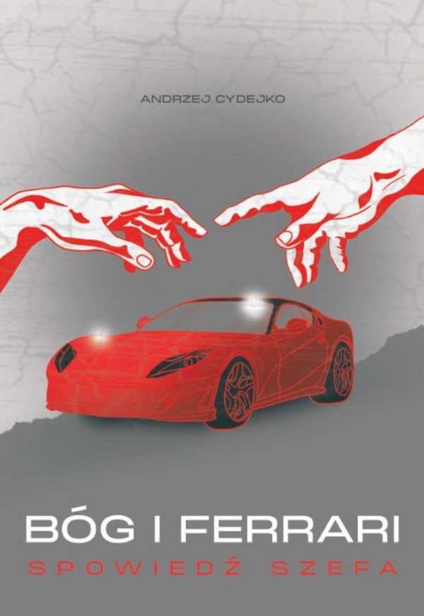 Bóg i Ferrari. Spowiedź szefa - epub