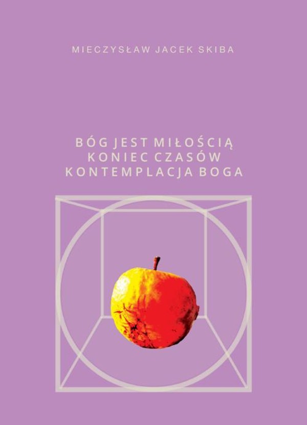 Bóg jest miłością Koniec Czasów kontemplacja Boga - epub