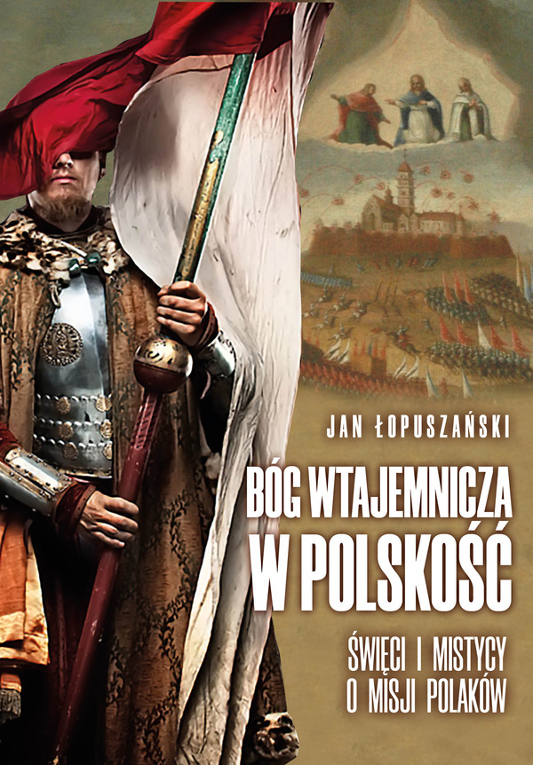 Bóg wtajemnicza w polskość - mobi, epub