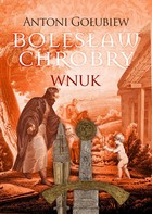 Okładka:Bolesław Chrobry. Wnuk 