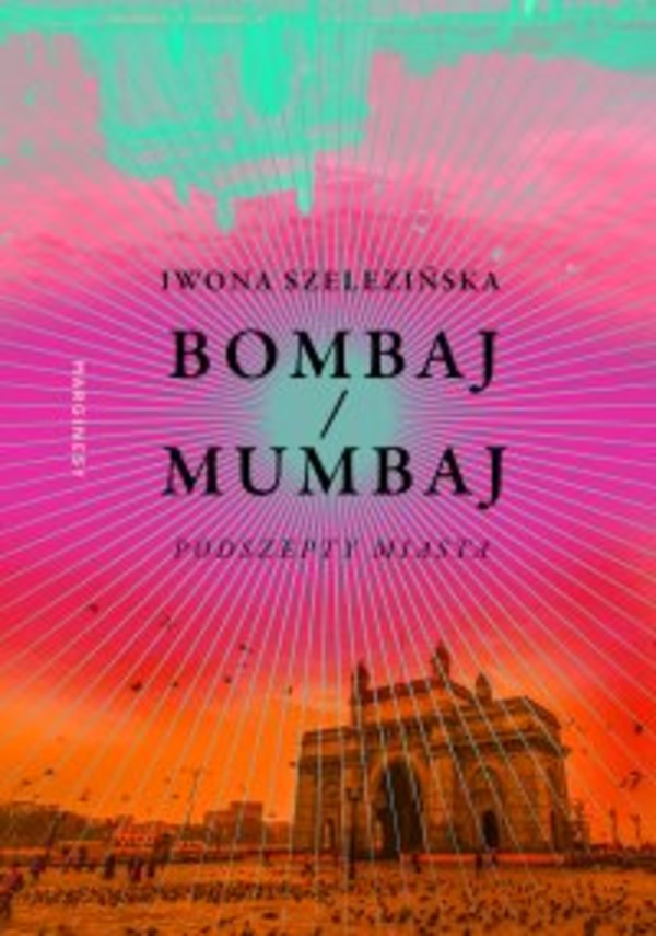 Bombaj/Mumbaj. Podszepty miasta - mobi, epub