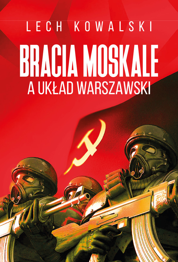 Bracia Moskale a Układ Warszawski - mobi, epub