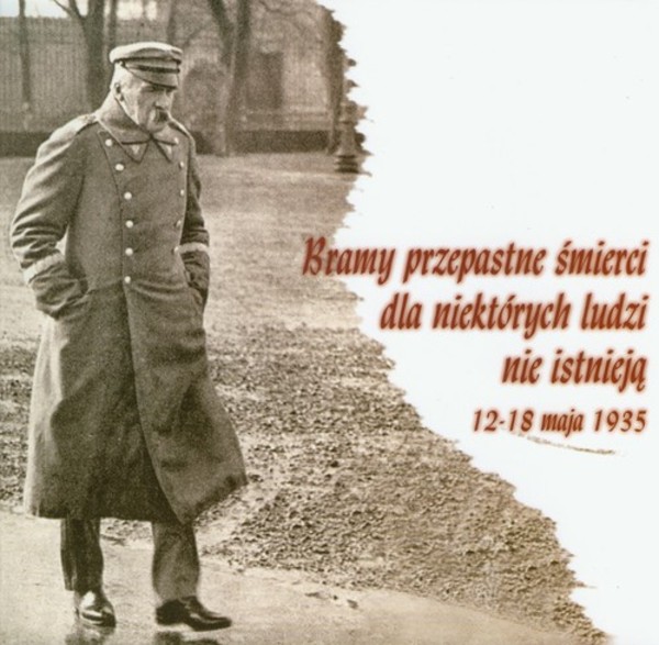 Bramy przepastne śmierci dla niektórych ludzi nie istnieją 12-18 maja 1935