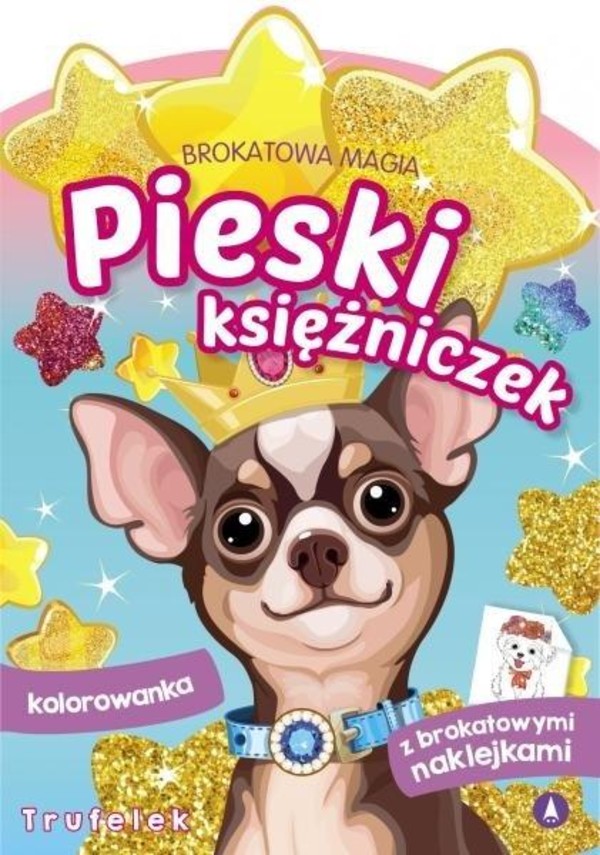 Brokatowa magia Pieski księżniczek Trufelek