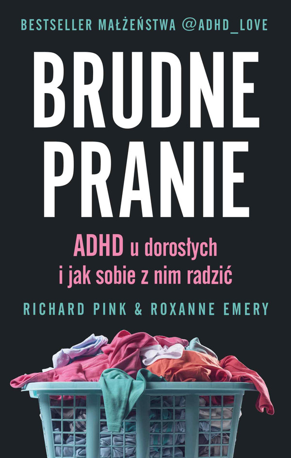 Brudne pranie. ADHD u dorosłych i jak sobie z nim radzić - mobi, epub