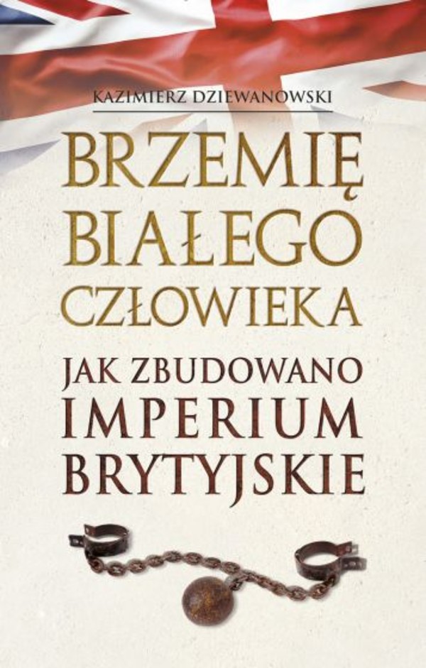 Brzemię białego człowieka - mobi, epub Jak zbudowano Imperium Brytyjskie