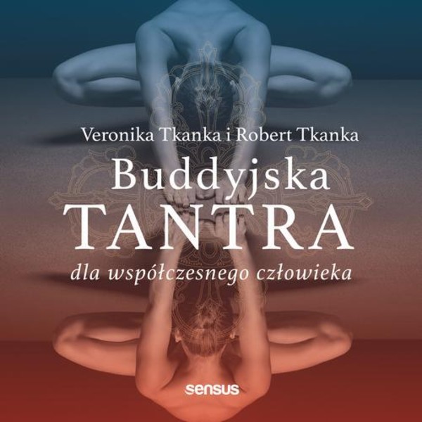 Buddyjska tantra dla współczesnego człowieka - Audiobook mp3