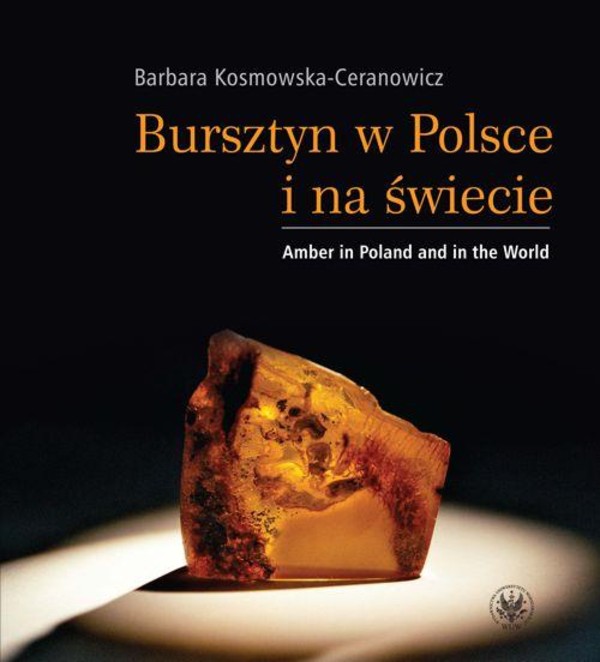 Bursztyn w Polsce i na świecie. Amber in Poland and in the World - pdf