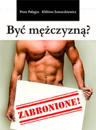 Być mężczyzną Zabronione!