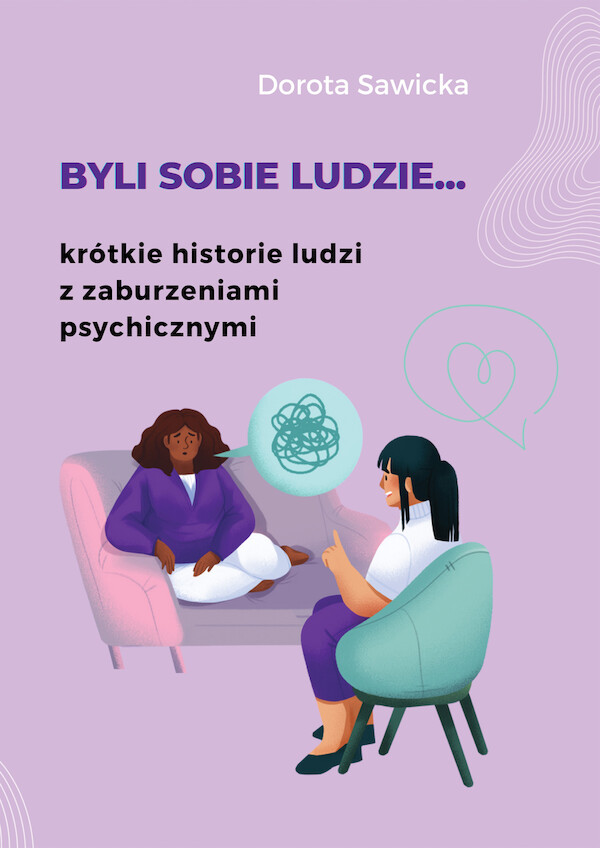 Byli sobie ludzie... krótkie historie ludzi z zaburzeniami psychicznymi - mobi, epub, pdf