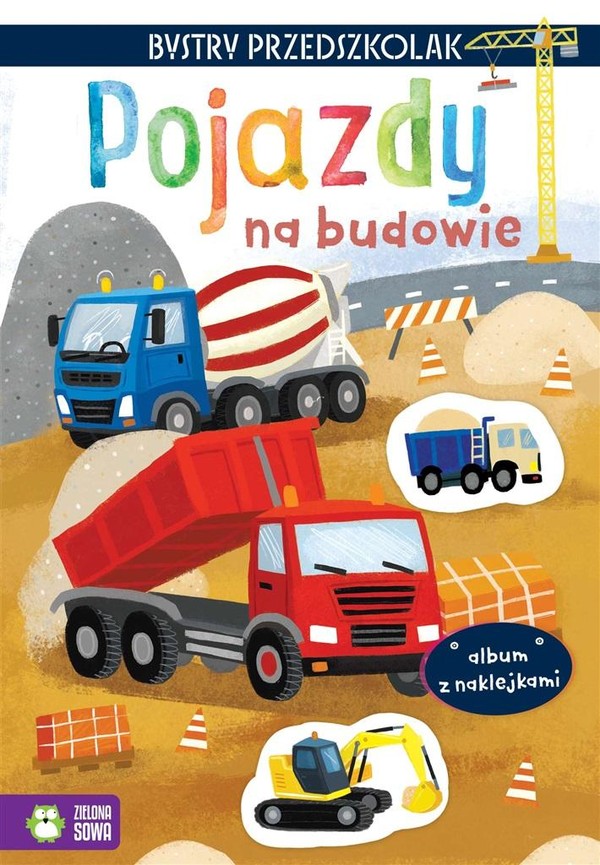 Bystry przedszkolak Pojazdy na budowie