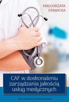 CAF w doskonaleniu zarządzania jakością usług medycznych - pdf