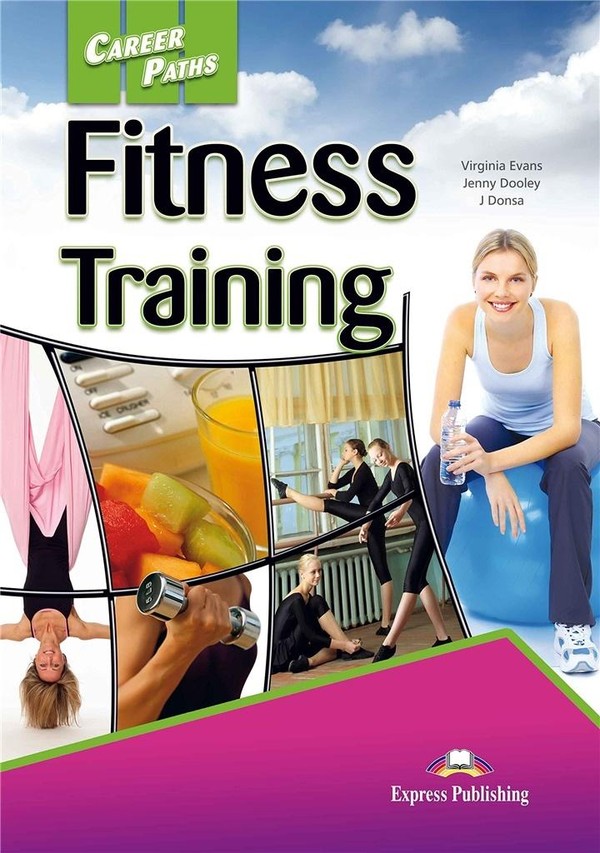 Career Paths: Fitness Training. Student`s Book Podręcznik + DigiBook