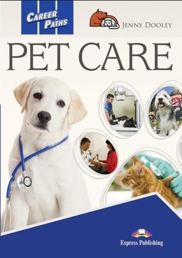 Career Paths: Pet Care. Student`s Book Podręcznik + DigiBook
