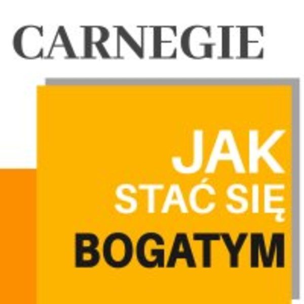 Carnegie. Jak stać się bogatym. Rady miliardera dla młodych ludzi - Audiobook mp3