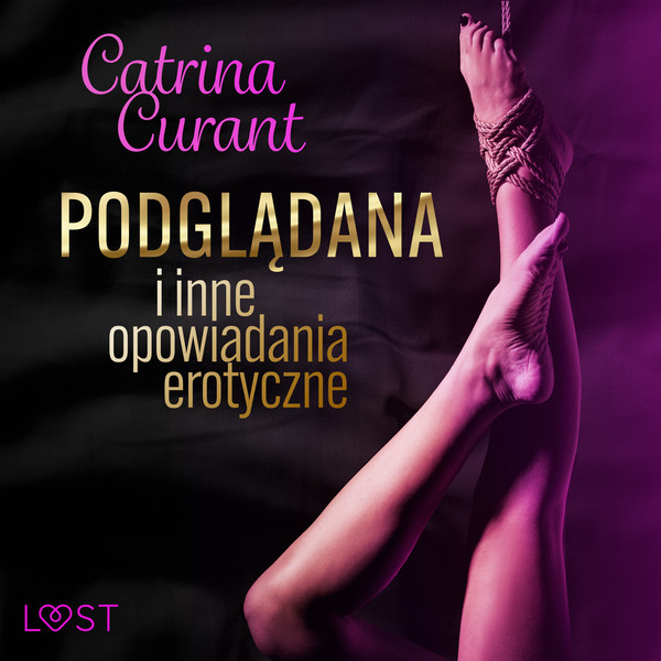 Catrina Curant: Podglądana i inne opowiadania erotyczne - Audiobook mp3