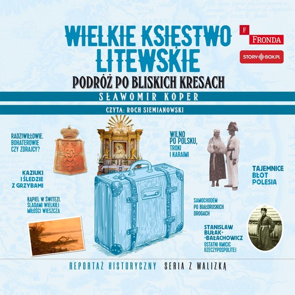 Wielkie księstwo litewskie. Podróż po bliskich kresach Książka audio CD/MP3