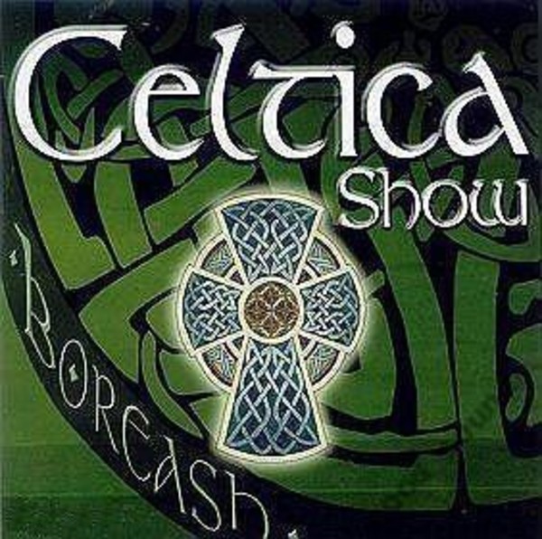 Celtica Show